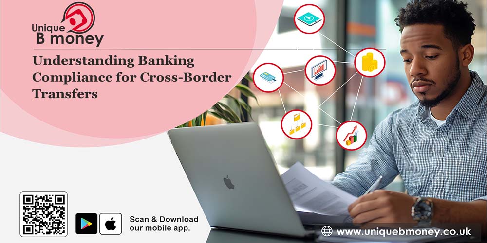 Understanding Banking Compliance for Cross-Border Transfers